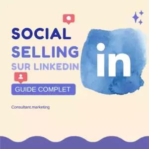 Le social selling sur Linkedin